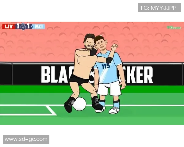 西甲经典对决曼城与利物浦战平点球大战成焦点数据分析引发热议 西甲经典对决曼城与利物浦战平点球大战成焦点数据分析引发热议